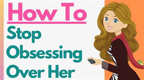 how to stop obsessing over a girl im dating